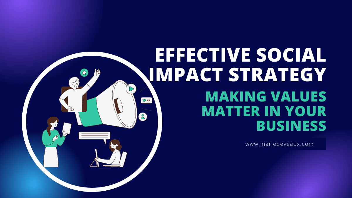 Effective Social Impact Strategy: Making Values Matter in Your Business ...